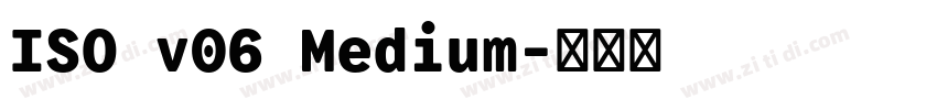 ISO v06 Medium字体转换